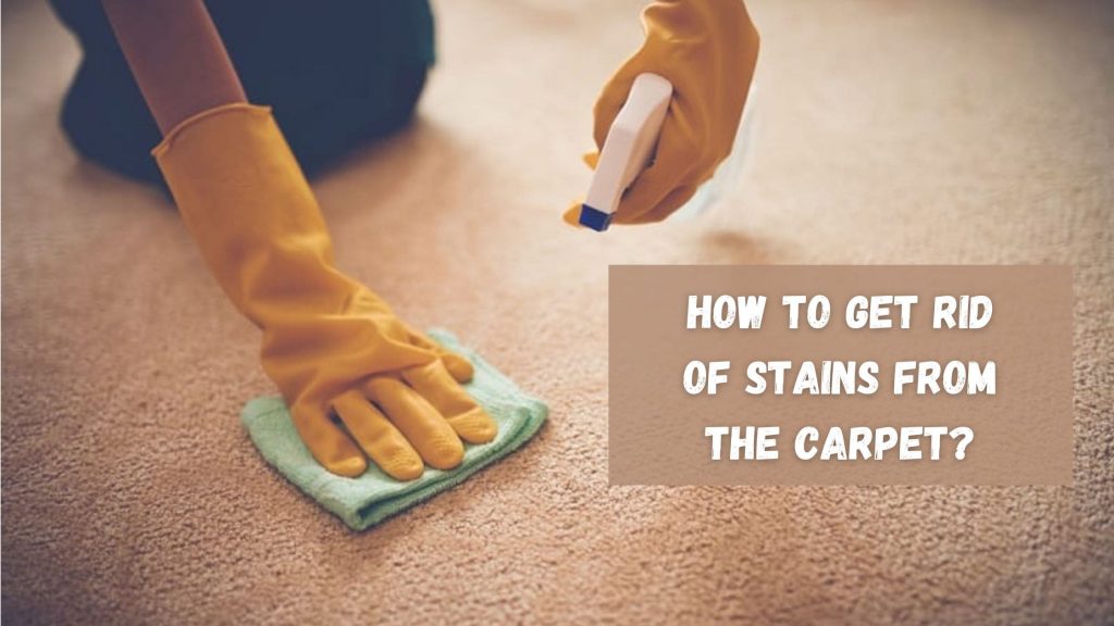 How To Get Rid of Stains From Carpet